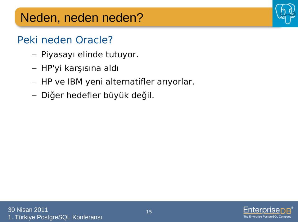 HP'yi karşısına aldı HP ve IBM yeni