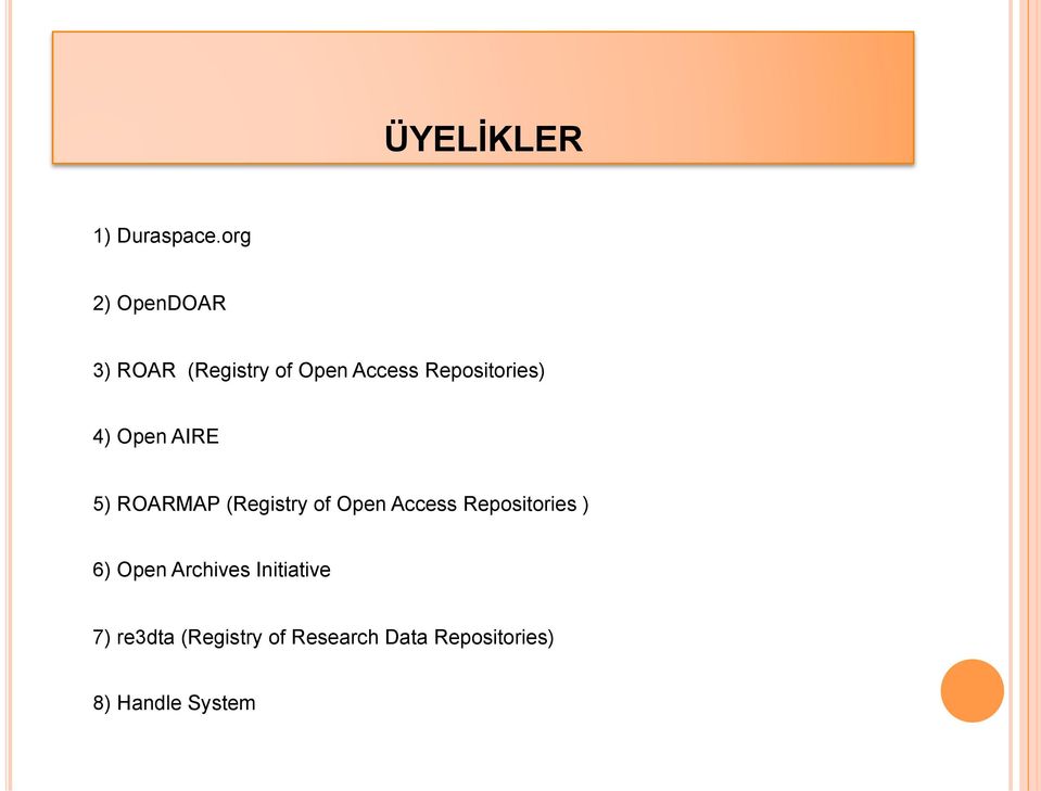 Repositories) 4) Open AIRE 5) ROARMAP (Registry of Open