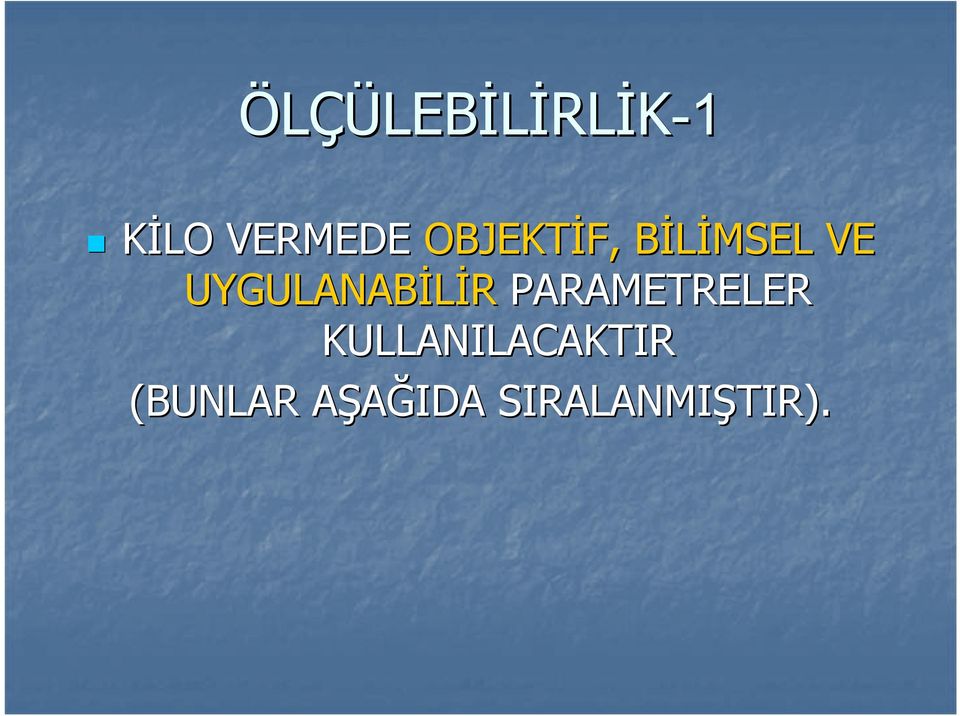 UYGULANABİLİR PARAMETRELER