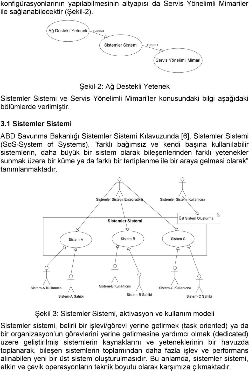 verilmiştir. 3.