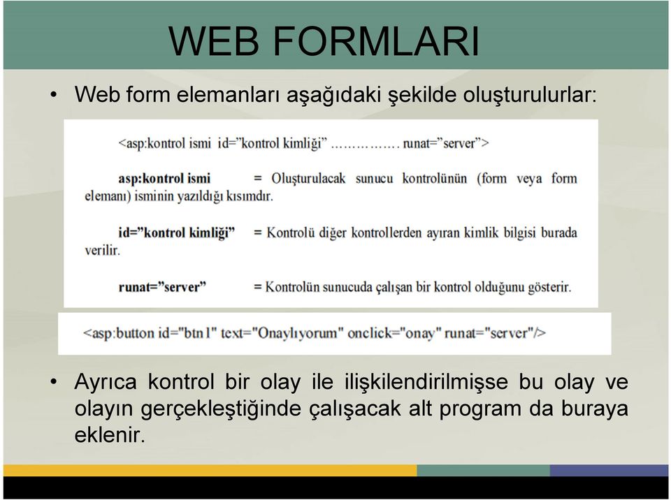 ile ilişkilendirilmişse bu olay ve olayın