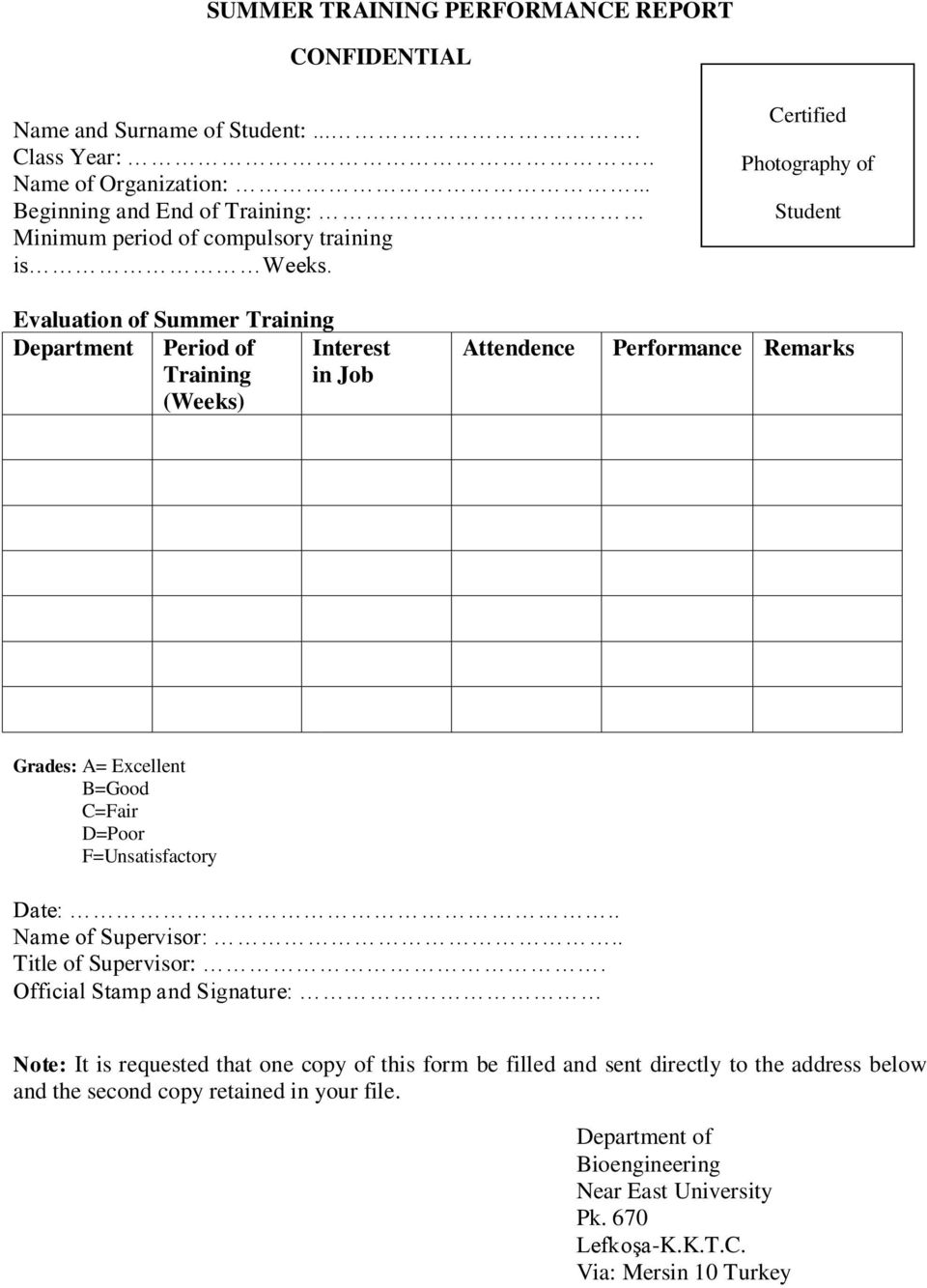 Certified Photography of Student Evaluation of Summer Training Department Period of Training (Weeks) Interest in Job Attendence Performance Remarks Grades: A= Excellent B=Good