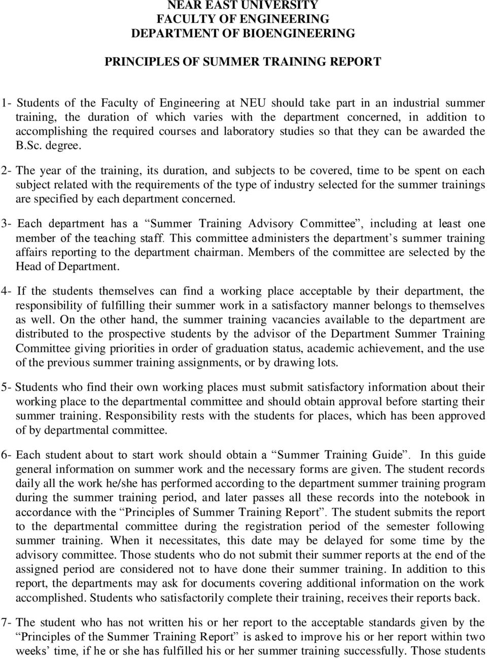 2- The year of the training, its duration, and subjects to be covered, time to be spent on each subject related with the requirements of the type of industry selected for the summer trainings are