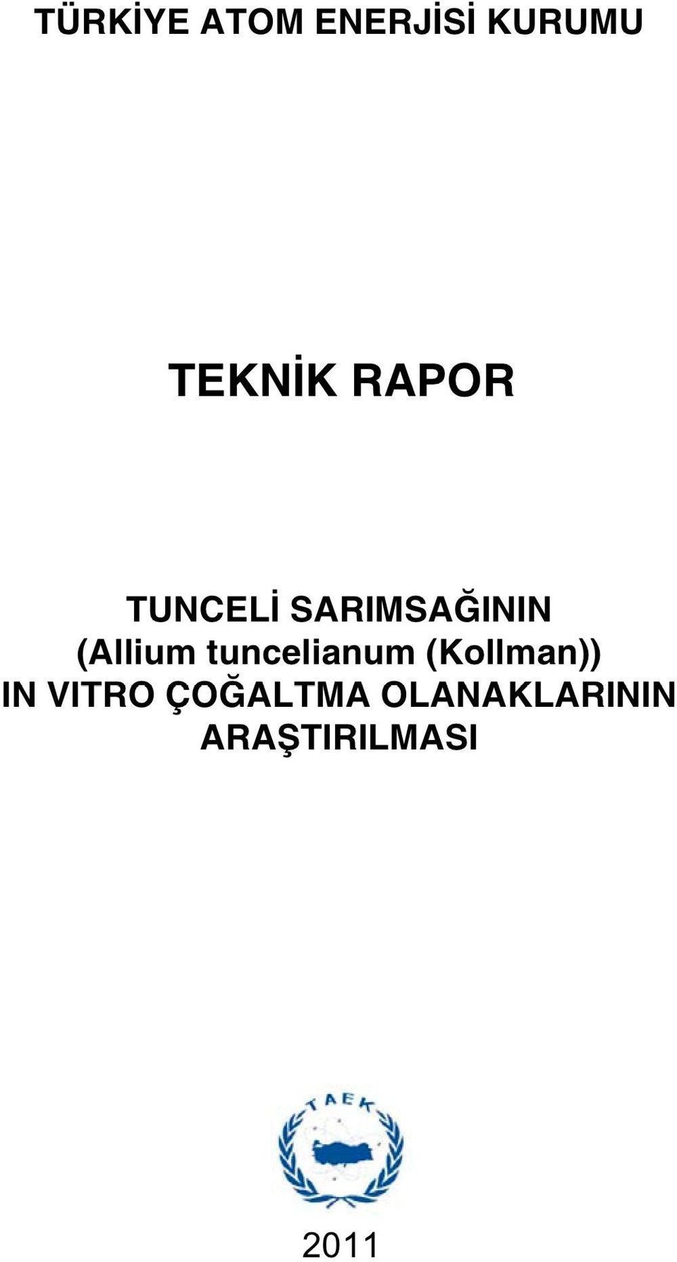 tuncelianum (Kollman)) IN VITRO