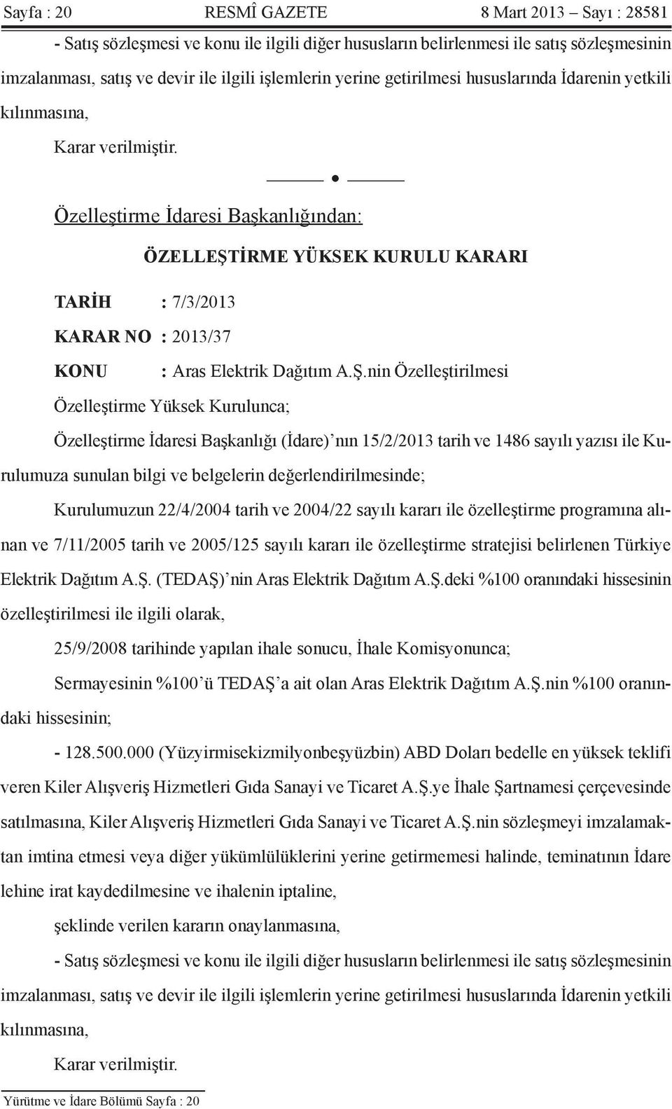 Özelleştirme İdaresi Başkanlığından: ÖZELLEŞT