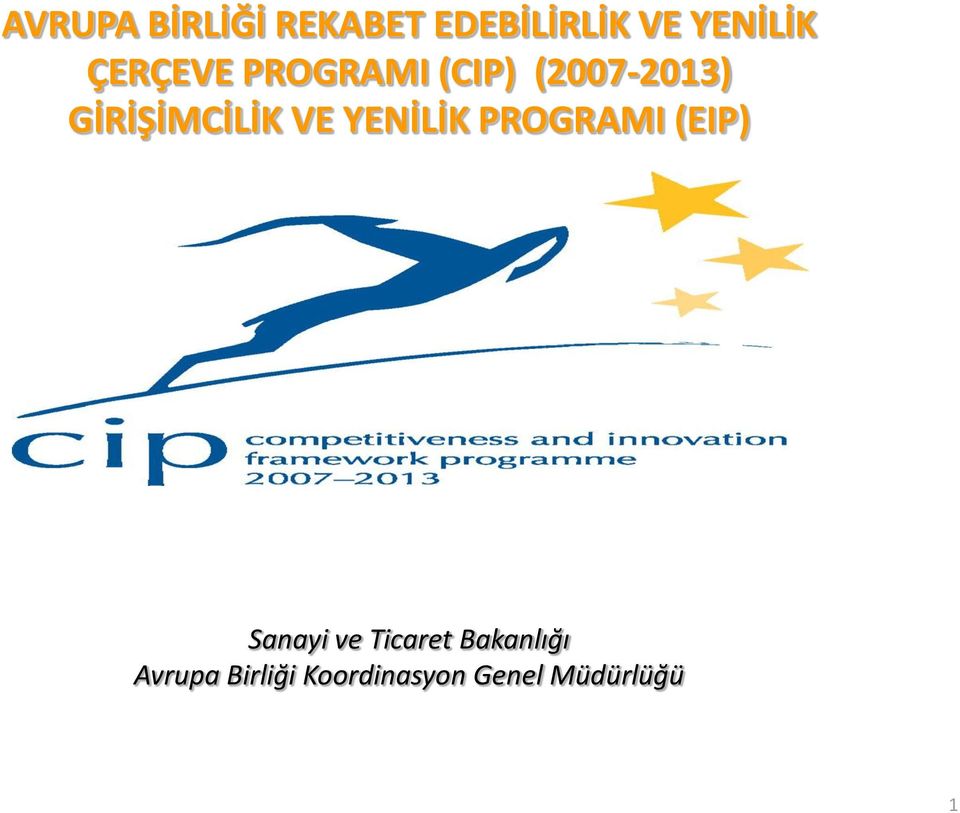 VE YENİLİK PROGRAMI (EIP) Sanayi ve Ticaret