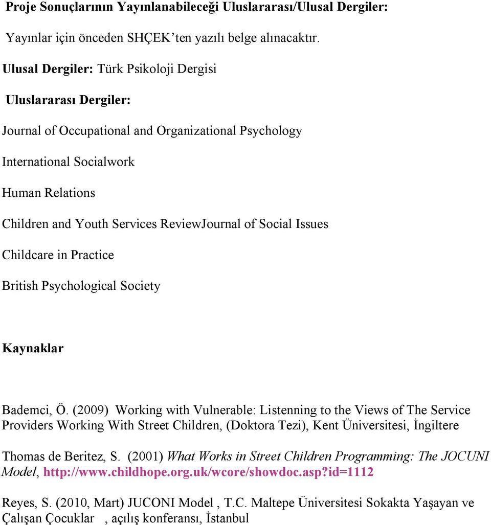 of Social Issues Childcare in Practice British Psychological Society Kaynaklar Bademci, Ö.