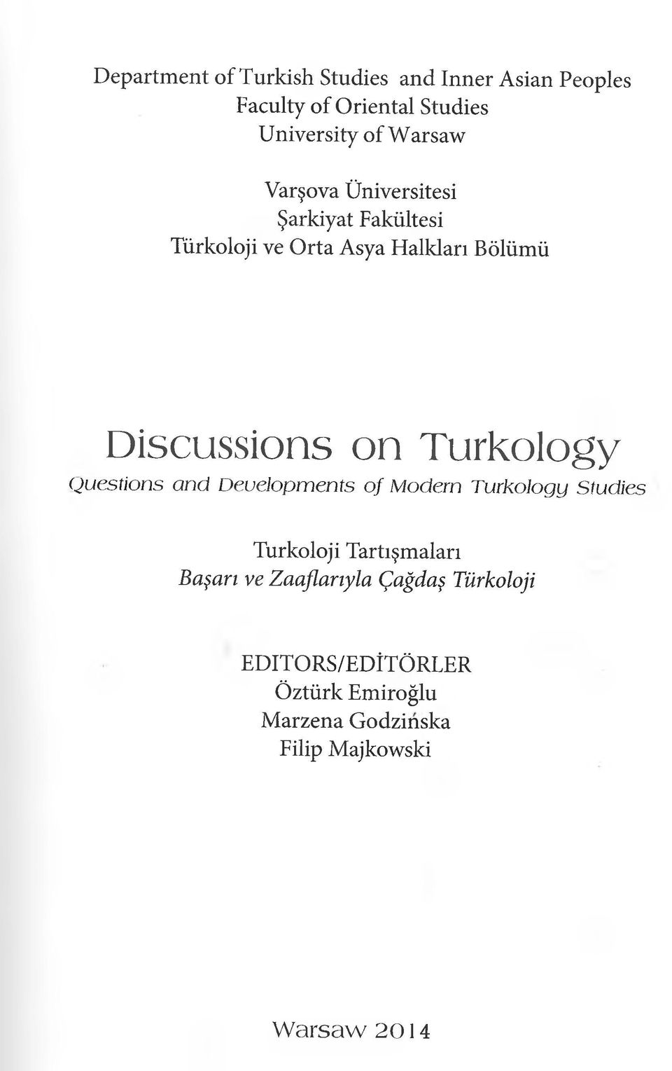 Turkology (Juestions and Deuelopments of Modern Turkology Studies Türkoloji Tartışmaları Başarı ve