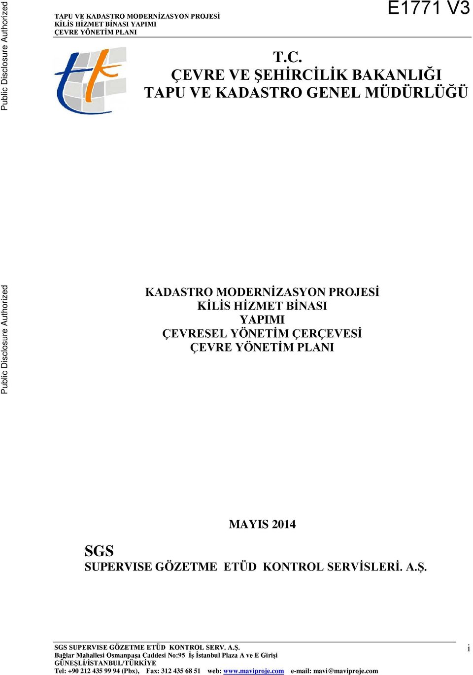 Authorized Public Disclosure Authorized KADASTRO MODERNİZASYON PROJESİ KİLİS HİZMET