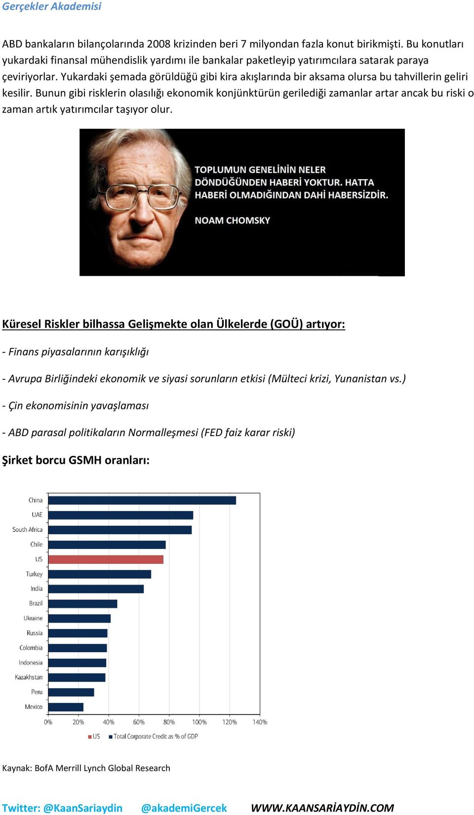 Yukardaki şemada görüldüğü gibi kira akışlarında bir aksama olursa bu tahvillerin geliri kesilir.