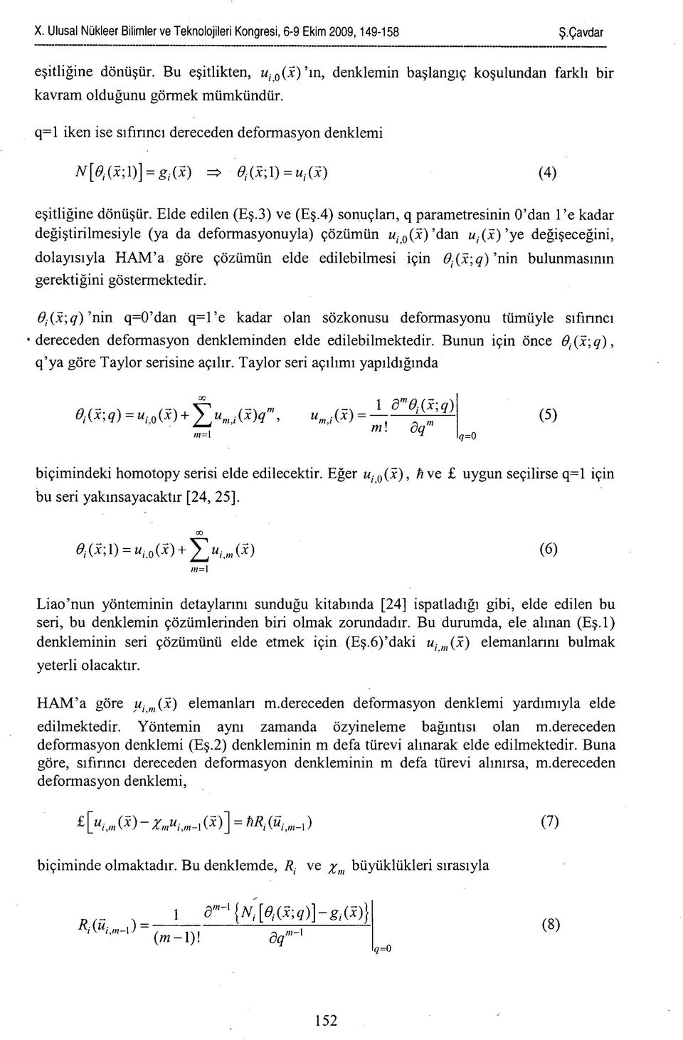 (x) => û i (x;\) = u i (x) (4) eşitliğine dönüşür. Elde edilen (Eş.3) ve (Eş.