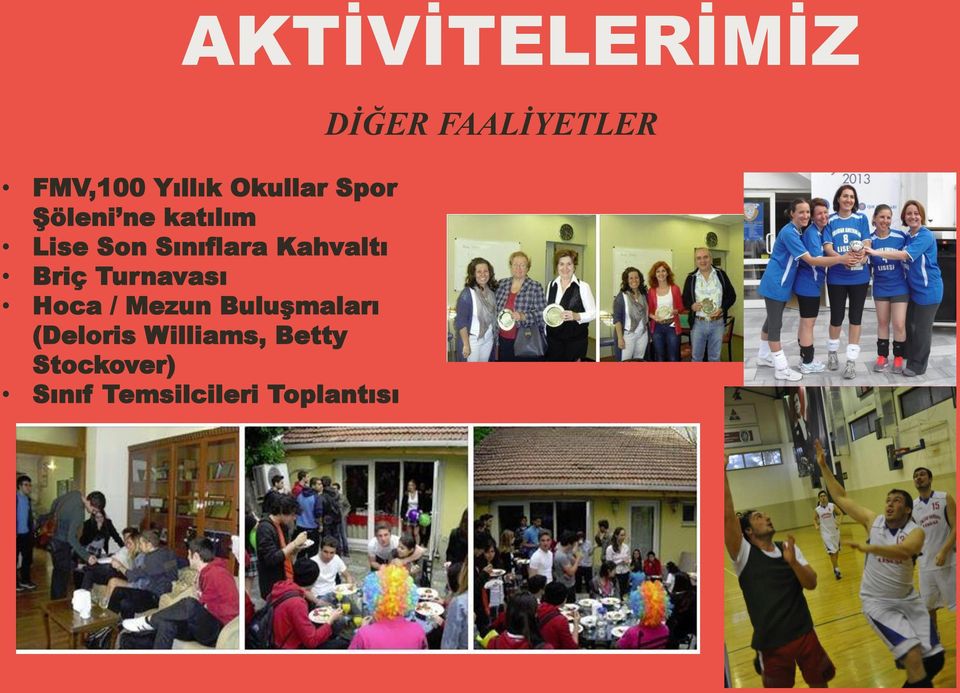 Hoca / Mezun Buluşmaları (Deloris Williams, Betty