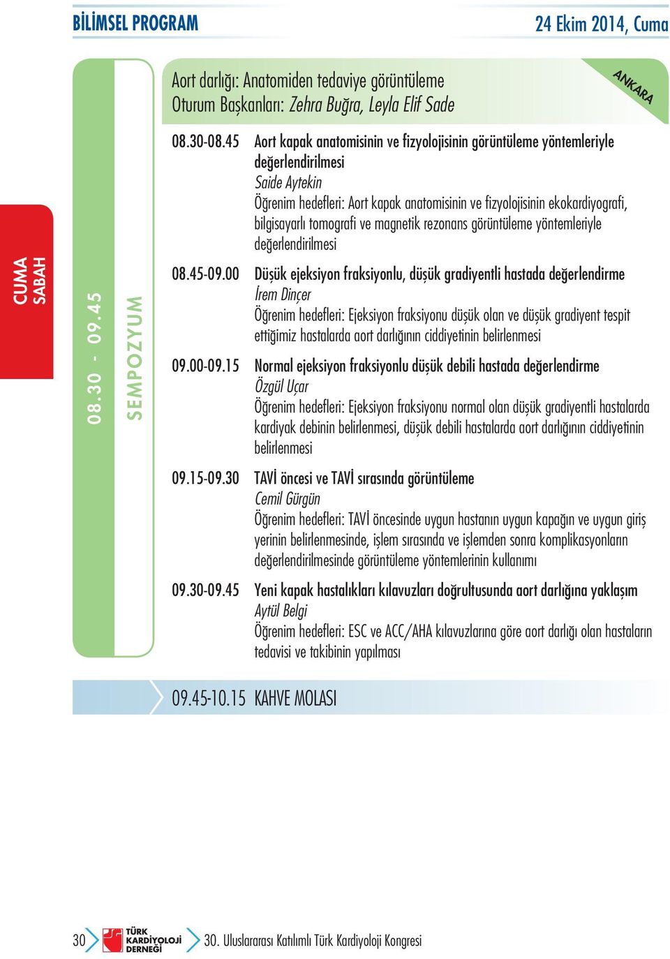 tomografi ve magnetik rezonans görüntüleme yöntemleriyle değerlendirilmesi 08.45-09.