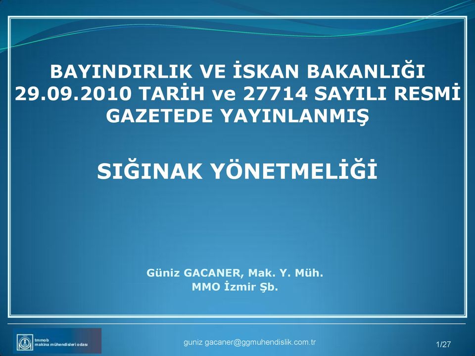 YAYINLANMIŞ SIĞINAK YÖNETMELİĞİ Güniz GACANER,