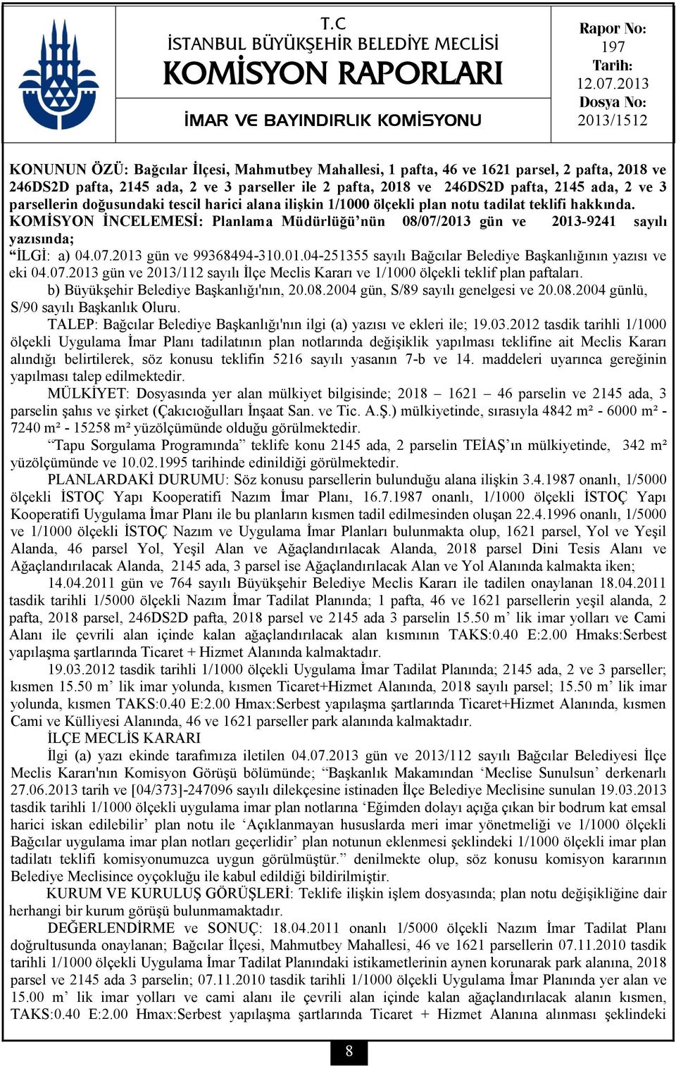 2145 ada, 2 ve 3 parsellerin doğusundaki tescil harici alana ilişkin 1/1000 ölçekli plan notu tadilat teklifi hakkında.