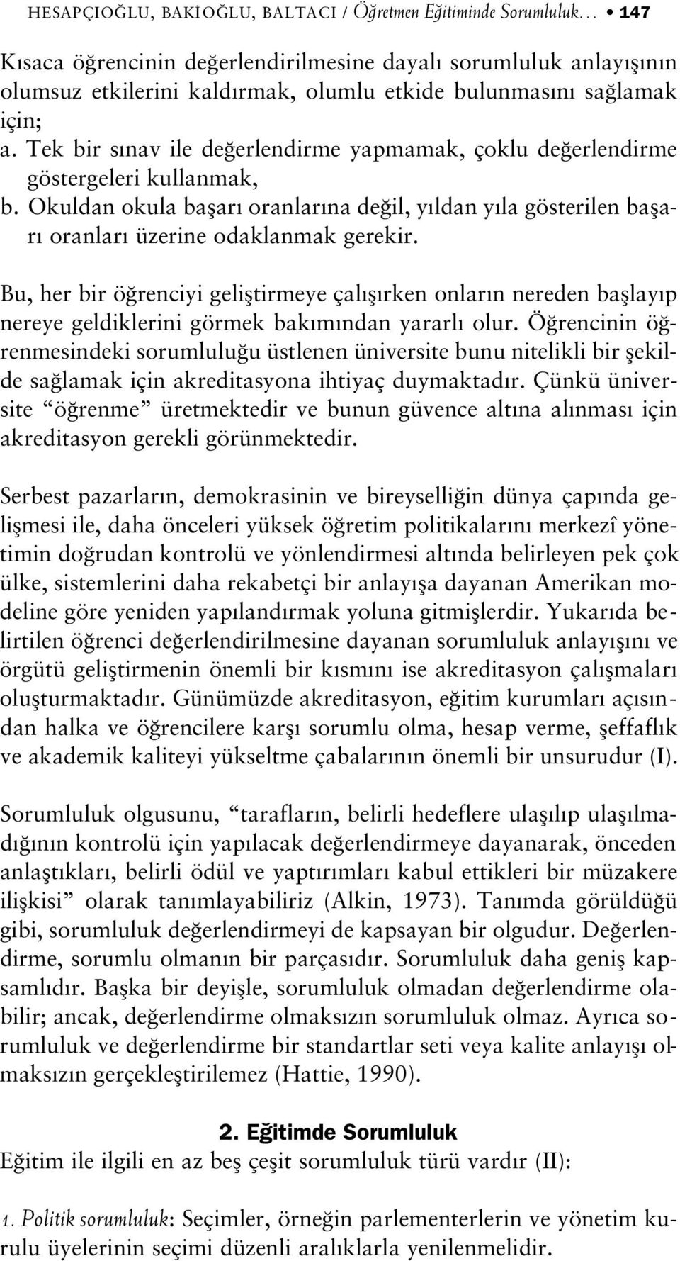 Okuldan okula baflar oranlar na de il, y ldan y la gösterilen baflar oranlar üzerine odaklanmak gerekir.