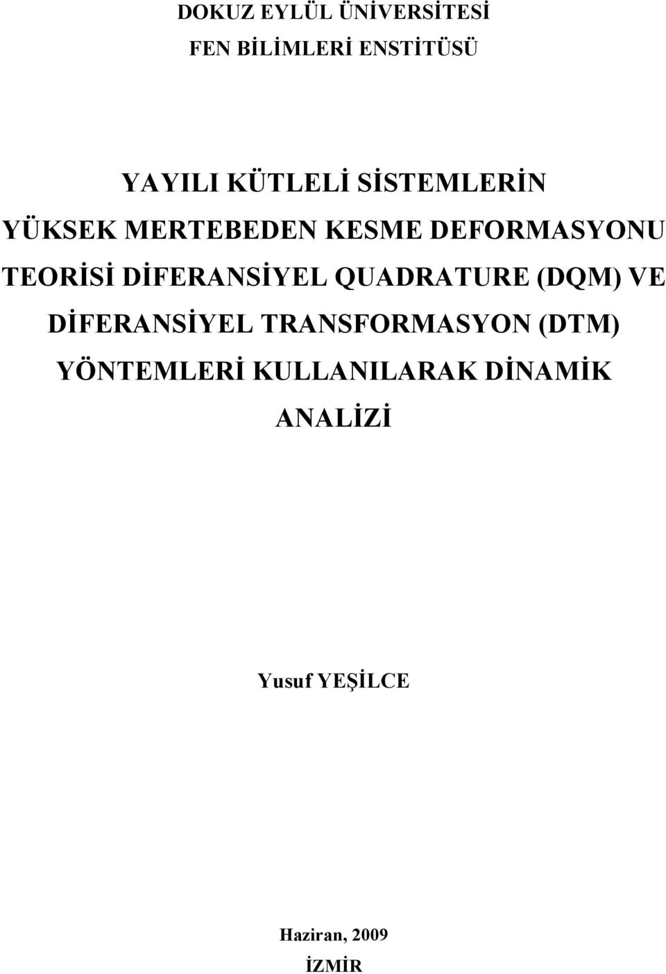 DİFERASİYE QUADRATURE (DQM) VE DİFERASİYE TRASFORMASYO