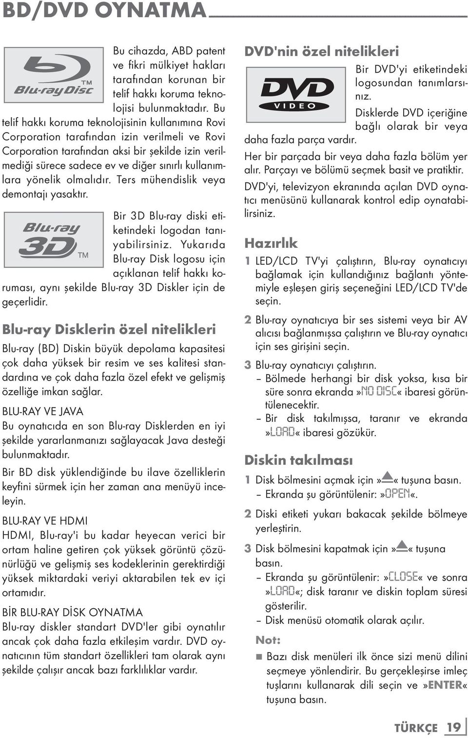 Bu telif hakkı koruma teknolojisinin kullanımına Rovi Corporation tarafından izin verilmeli ve Rovi Corporation tarafından aksi bir şekilde izin verilmediği sürece sadece ev ve diğer sınırlı