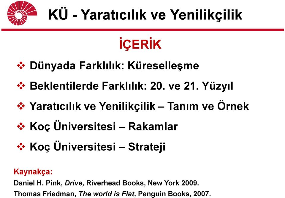 Yüzyıl Tanım ve Örnek Koç Üniversitesi Rakamlar Koç Üniversitesi