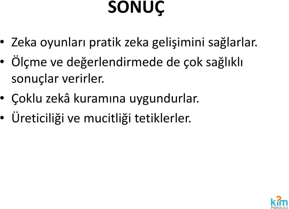 Ölçme ve değerlendirmede de çok sağlıklı