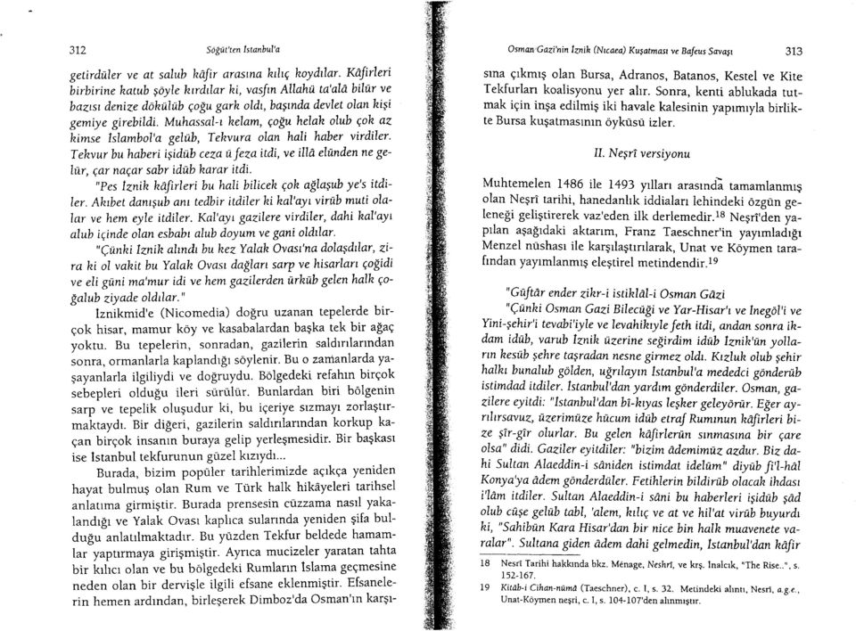 Muhassal+ helam, Qogu helah olub qoh az himse Islambol'a gelub, Tehvura olan hali haber virdiler. Tehvur bu haberi isidnb ceza ti feza itdi, ve illa elmden ne geliir, qar naqar sabr idiib harar itdi.