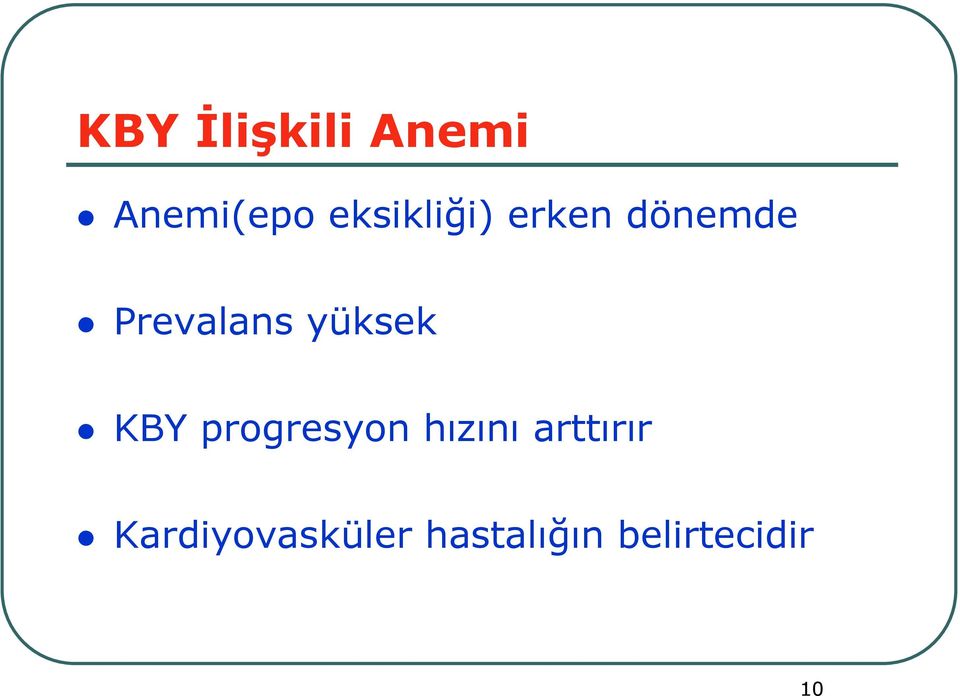 yüksek KBY progresyon hızını