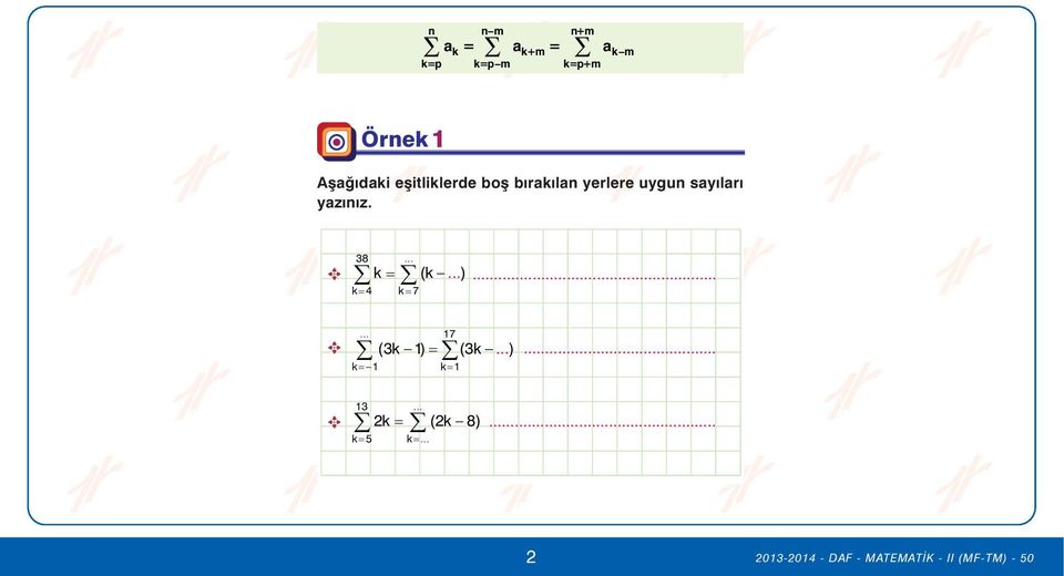 .. å k = ( k...)... k= 4 k= 7 E... å 17 å (3k 1) = (3k...) k = 1 k= 1.