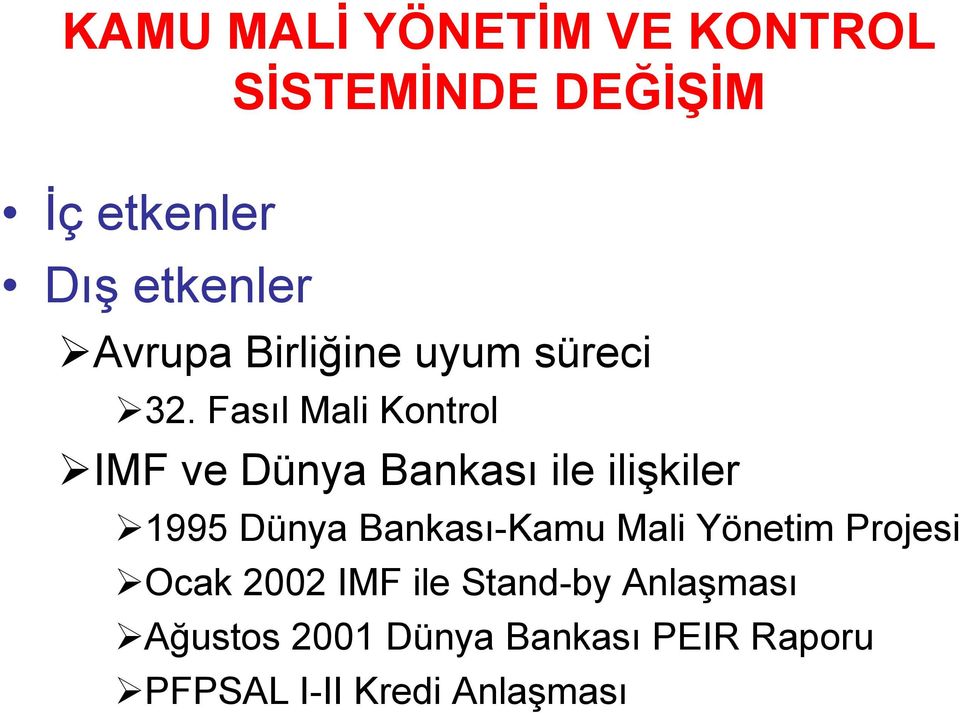 Fasıl Mali Kontrol IMF ve Dünya Bankası ile ilişkiler 1995 Dünya