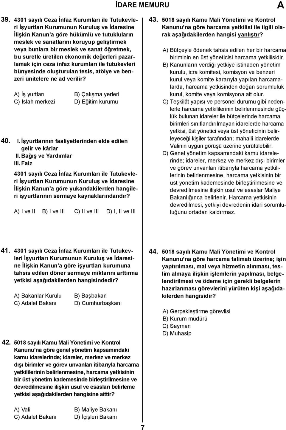 meslek ve sanat öğretmek, bu suretle üretilen ekonomik değerleri pazarlamak için ceza infaz kurumları ile tutukevleri bünyesinde oluşturulan tesis, atölye ve benzeri ünitelere ne ad verilir?