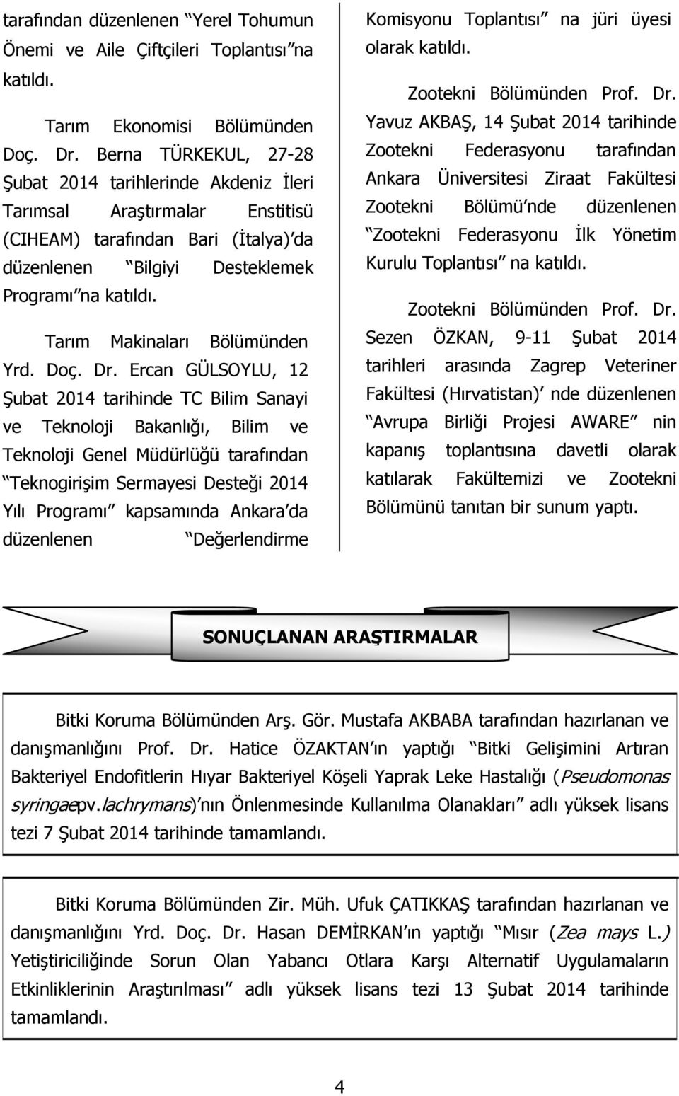 Tarım Makinaları Bölümünden Yrd. Doç. Dr.