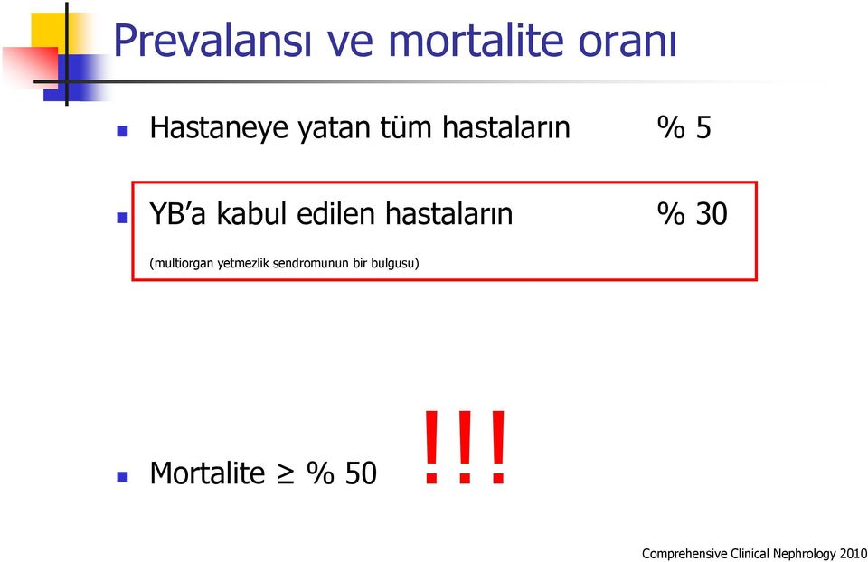 (multiorgan yetmezlik sendromunun bir bulgusu)