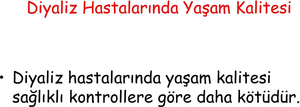 hastalarında yaşam kalitesi