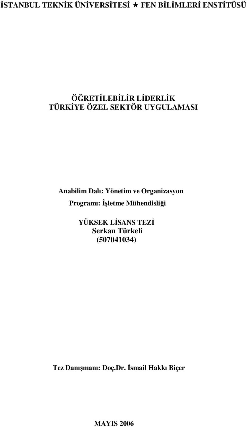 Organizasyon Programı: İşletme Mühendisliği YÜKSEK LİSANS TEZİ