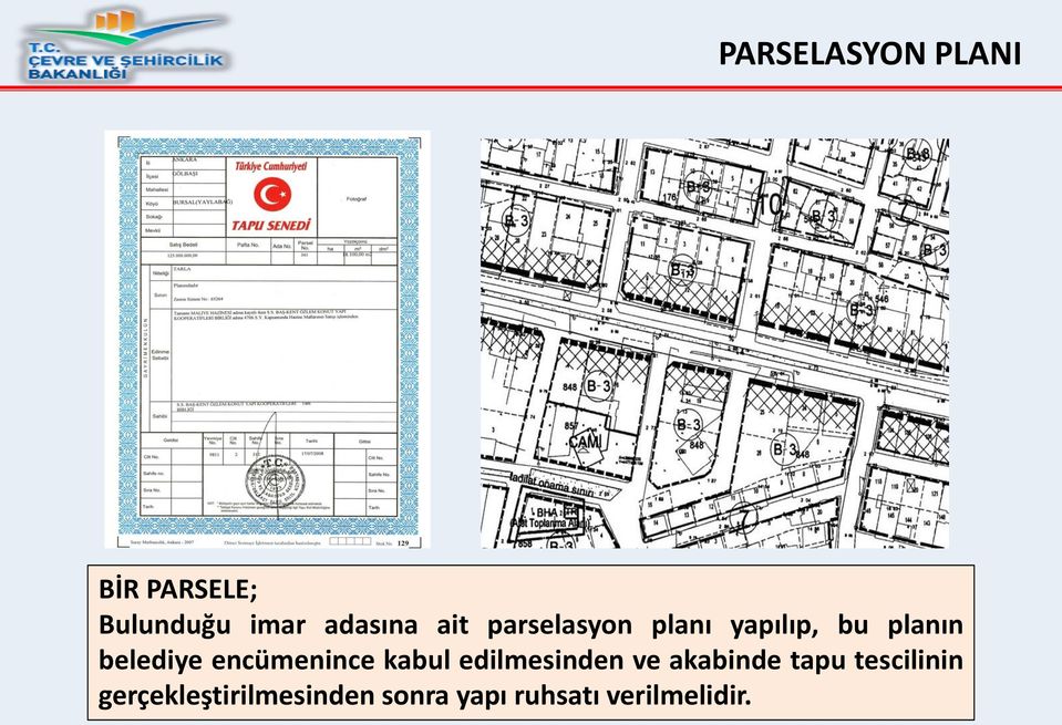 encümenince kabul edilmesinden ve akabinde tapu