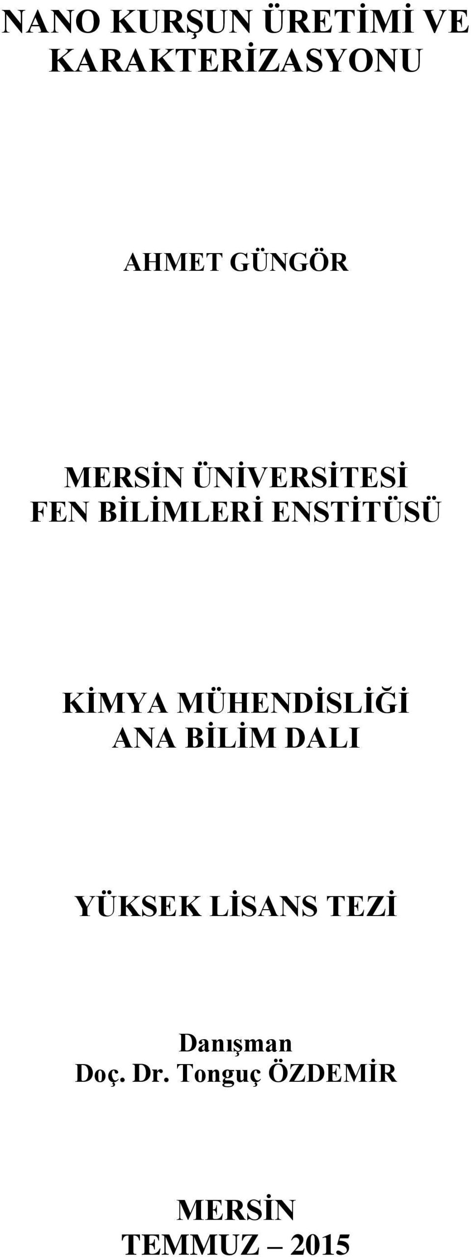 KĠMYA MÜHENDĠSLĠĞĠ ANA BĠLĠM DALI YÜKSEK LĠSANS