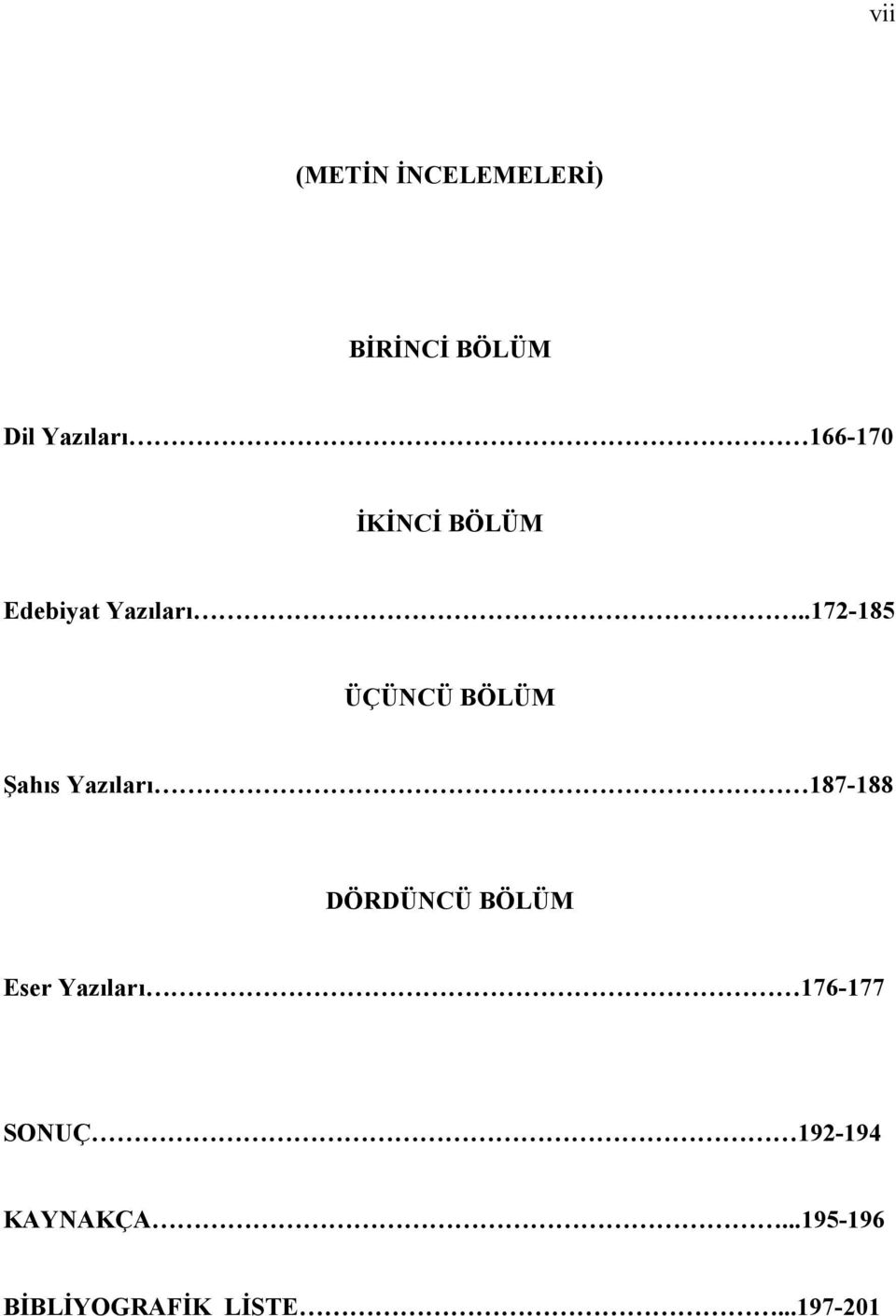 .172-185 ÜÇÜNCÜ BÖLÜM Şahıs Yazıları 187-188 DÖRDÜNCÜ