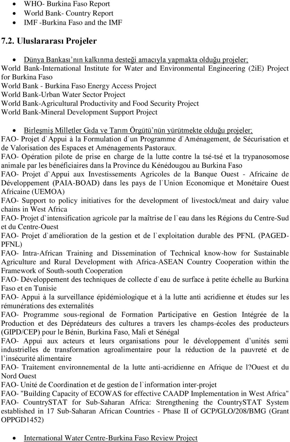 World Bank - Burkina Faso Energy Access Project World Bank-Urban Water Sector Project World Bank-Agricultural Productivity and Food Security Project World Bank-Mineral Development Support Project