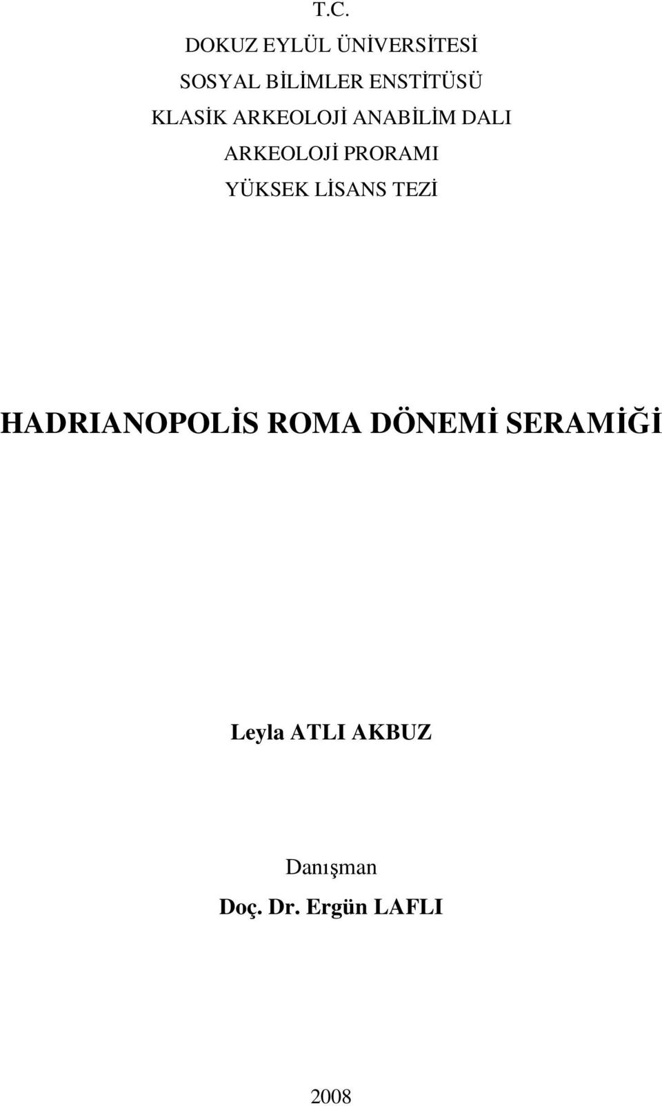 PRORAMI YÜKSEK LİSANS TEZİ HADRIANOPOLİS ROMA DÖNEMİ