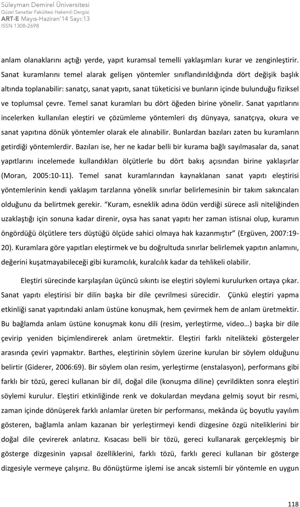 toplumsal çevre. Temel sanat kuramları bu dört öğeden birine yönelir.