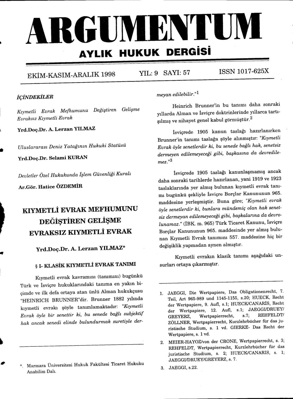 .Gdr. Ilatice ilznnmir KIYMETLi E\M,AI( MEFHUMUNU DECigtinnNI GELi$n/In E\IRAK STZ KTYMETLi E\TRAK Yrd..Dog.Dr. A.