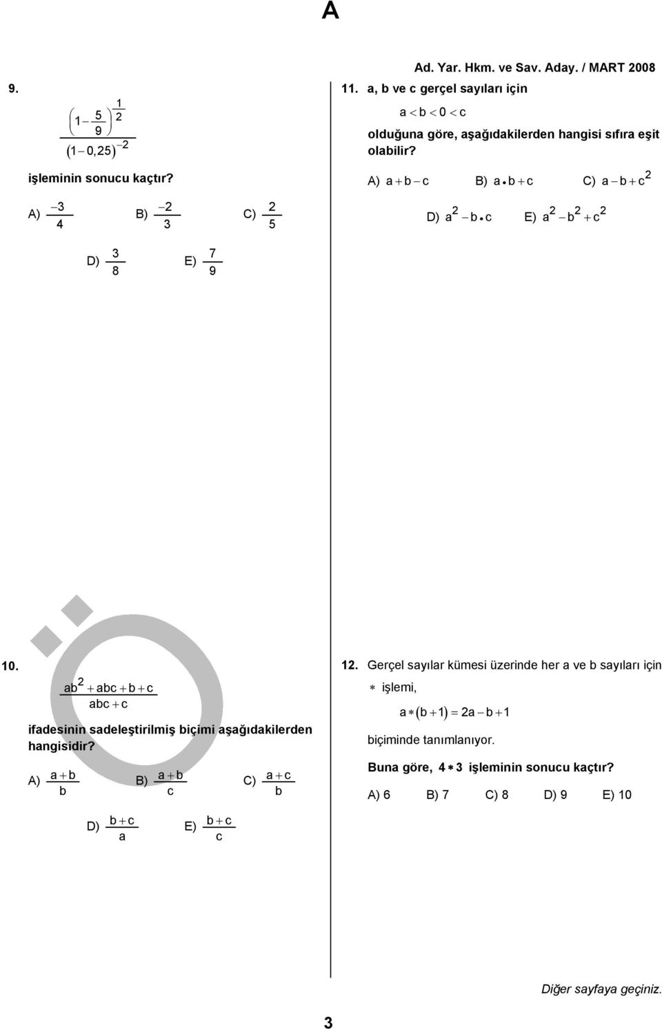 A) a+ b B) a b + C) a b+ A) 4 B) C) 5 D) a b E) a b + D) 8 E) 7 9 0.