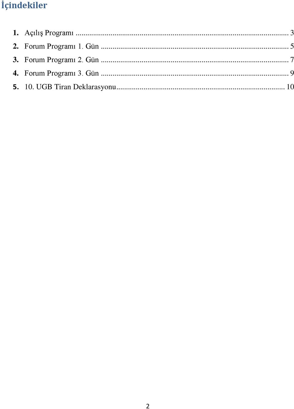 Forum Programı 2. Gün... 7 4.