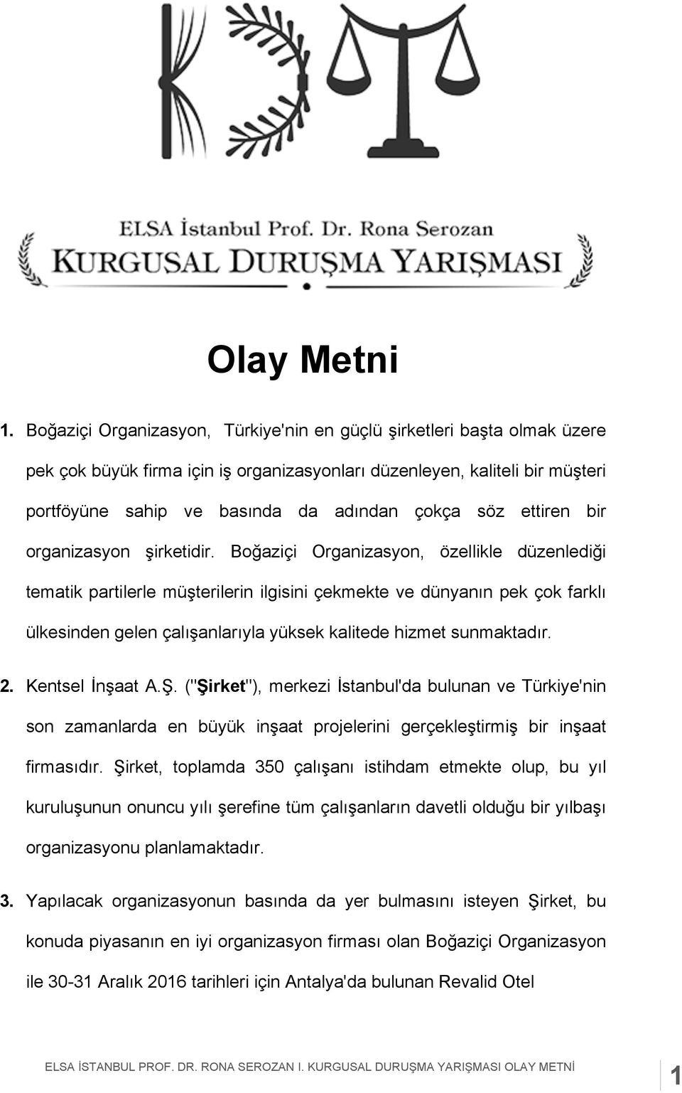 ettiren bir organizasyon şirketidir.