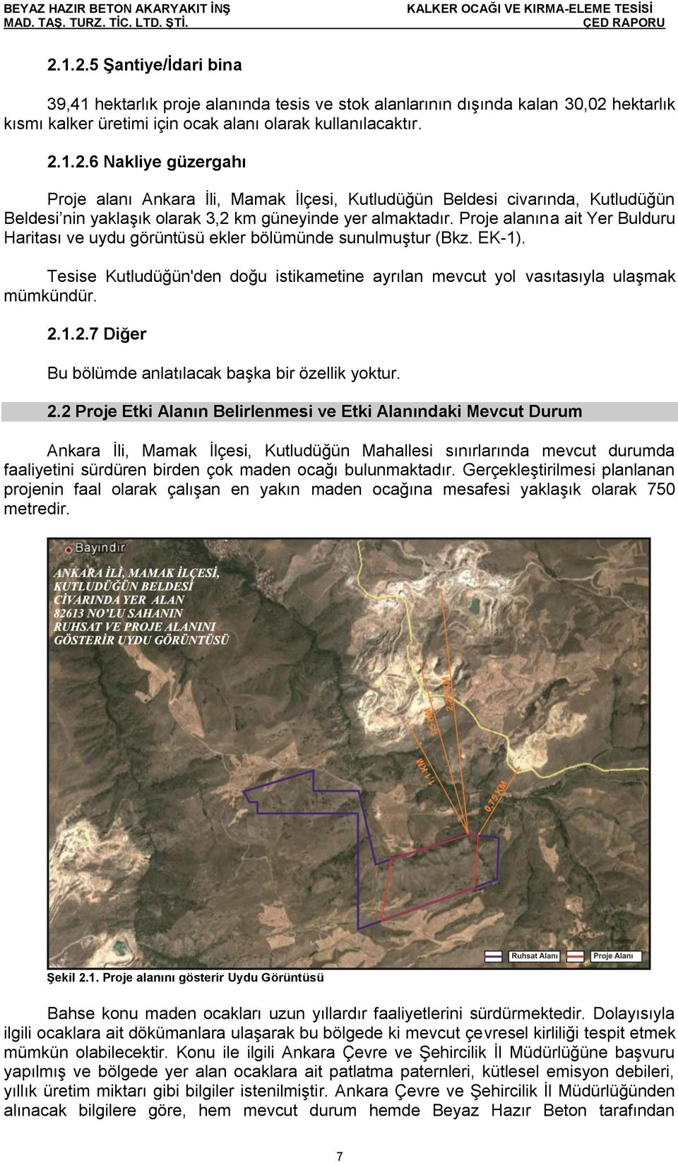 1.2.7 Diğer Bu bölümde anlatılacak baģka bir özellik yoktur. 2.