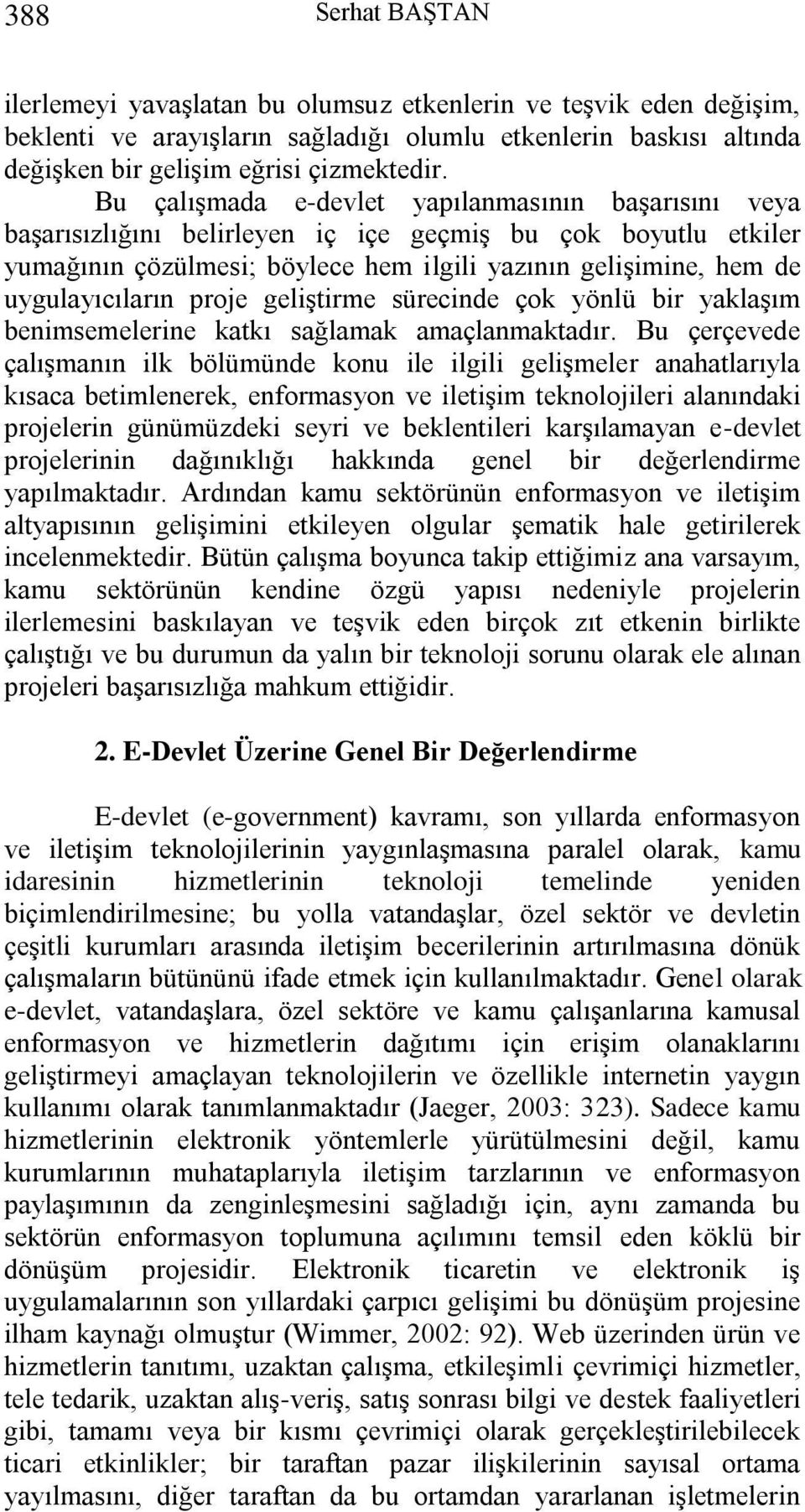 proje geliştirme sürecinde çok yönlü bir yaklaşım benimsemelerine katkı sağlamak amaçlanmaktadır.