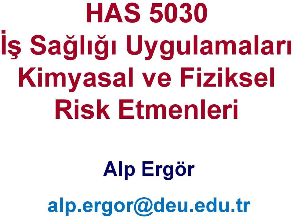 Fiziksel Risk Etmenleri