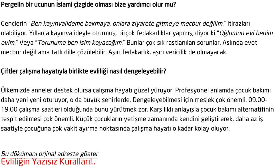 Aslında evet mecbur değil ama tatlı dille çözülebilir. Aşırı fedakarlık, aşırı vericilik de olmayacak. Çiftler çalışma hayatıyla birlikte evliliği nasıl dengeleyebilir?