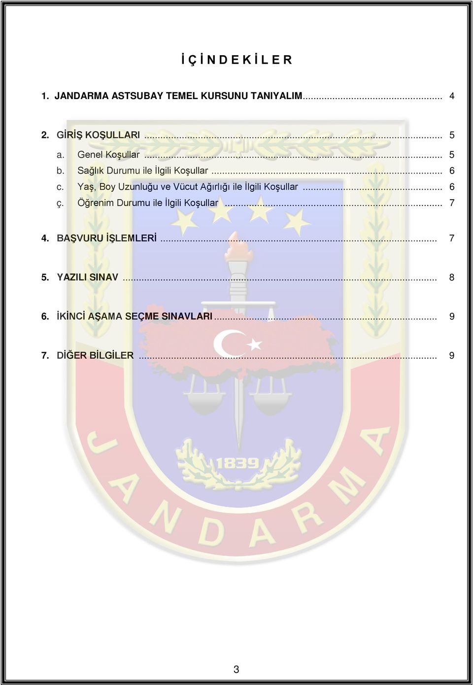 Yaş, Boy Uzunluğu ve Vücut Ağırlığı ile İlgili Koşullar... 6 ç.