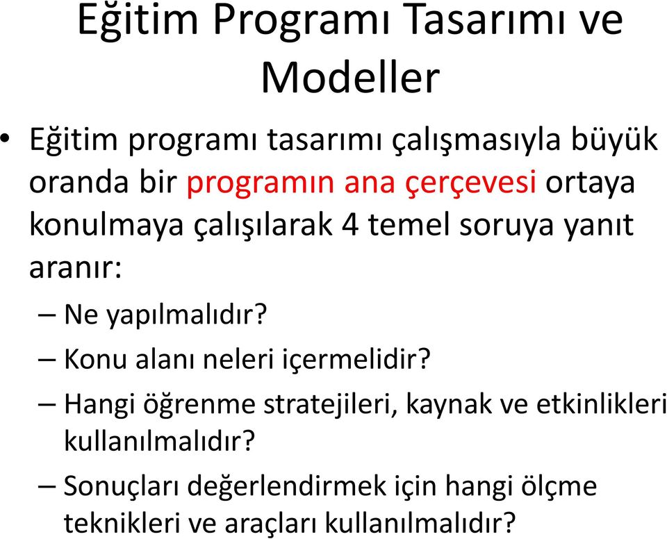 yapılmalıdır? Konu alanı neleri içermelidir?