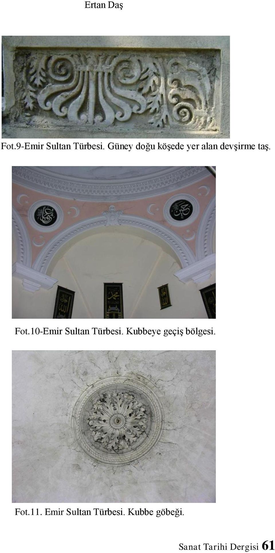 10-Emir Sultan Türbesi. Kubbeye geçiş bölgesi.